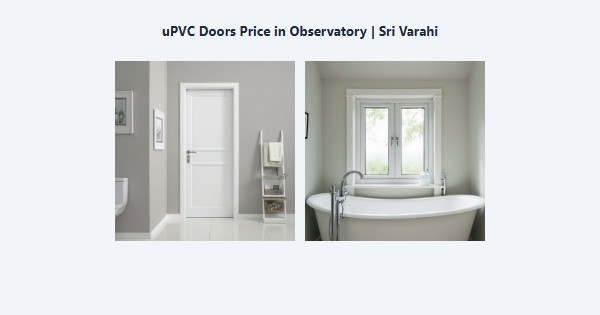 Top uPVC Doors Price in Observatory, Kodaikanal | Sri Varahi