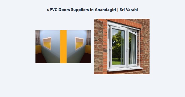 Top uPVC Doors Suppliers in Anandagiri, Kodaikanal | Sri Varahi