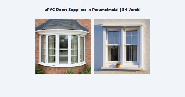 Top uPVC Doors Suppliers in Perumalmalai, Kodaikanal | Sri Varahi