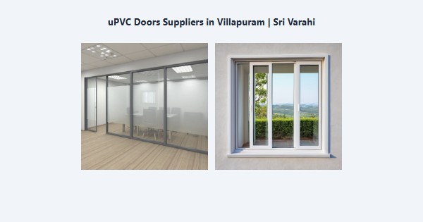 Top uPVC Doors Suppliers in Villapuram, Madurai | Sri Varahi
