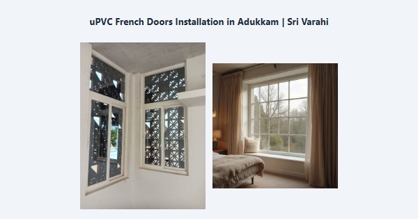 Top uPVC French Doors Installation in Adukkam, Kodaikanal | Sri Varahi