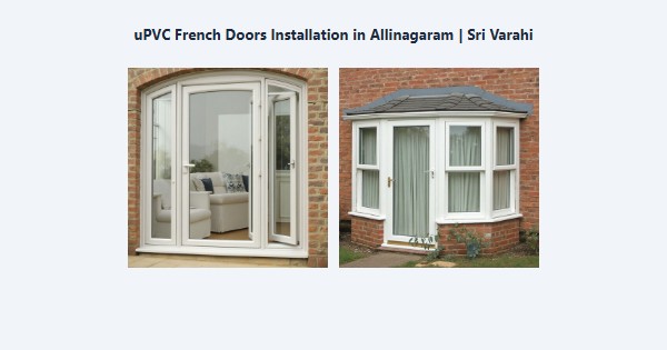 Top uPVC French Doors Installation in Allinagaram, Theni | Sri Varahi