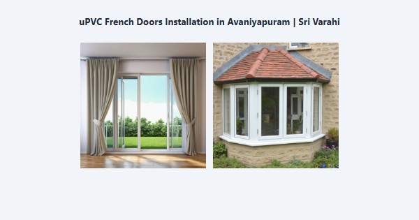 Top uPVC French Doors Installation in Avaniyapuram, Madurai | Sri Varahi