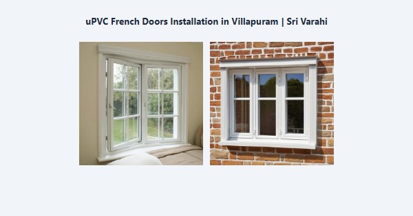Top uPVC French Doors Installation in Villapuram, Madurai | Sri Varahi
