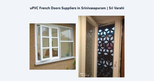 Top uPVC French Doors Suppliers in Srinivasapuram, Kodaikanal | Sri Varahi