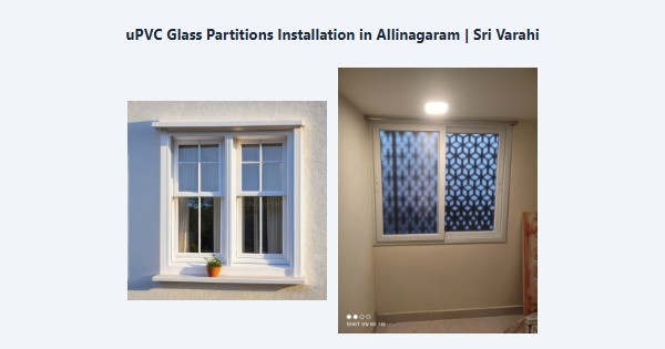 Top uPVC Glass Partitions Installation in Allinagaram, Theni | Sri Varahi