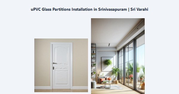 Top uPVC Glass Partitions Installation in Srinivasapuram, Kodaikanal | Sri Varahi