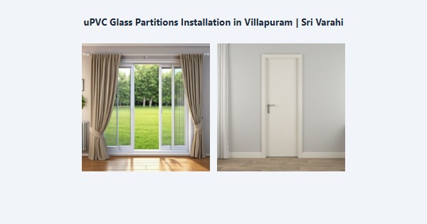 Top uPVC Glass Partitions Installation in Villapuram, Madurai | Sri Varahi