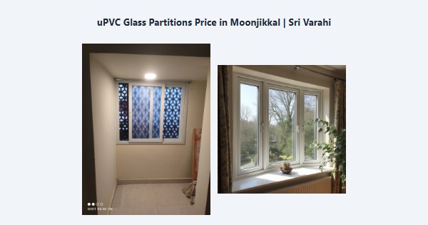Top uPVC Glass Partitions Price in Moonjikkal, Kodaikanal | Sri Varahi