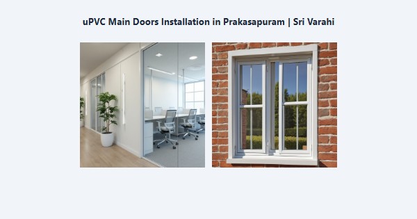 Top uPVC Main Doors Installation in Prakasapuram, Kodaikanal | Sri Varahi
