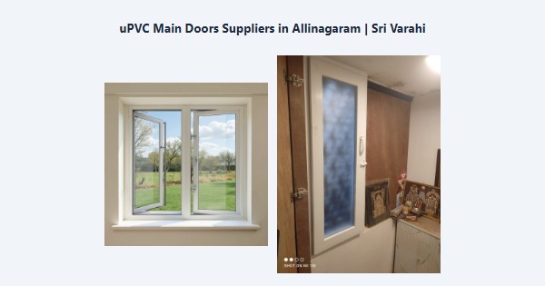 Top uPVC Main Doors Suppliers in Allinagaram, Theni | Sri Varahi
