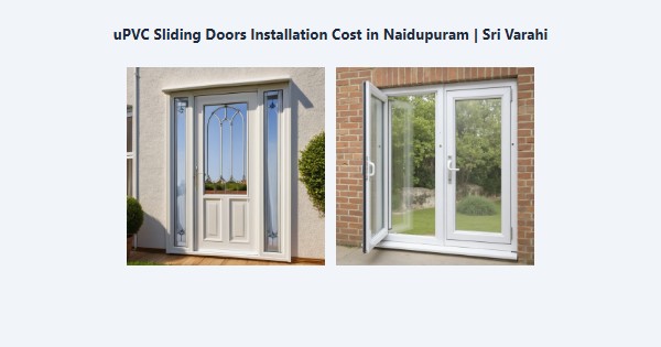 Top uPVC Sliding Doors Installation Cost in Naidupuram, Kodaikanal | Sri Varahi