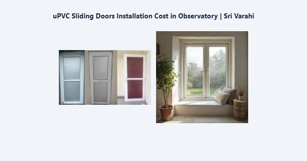 Top uPVC Sliding Doors Installation Cost in Observatory, Kodaikanal | Sri Varahi