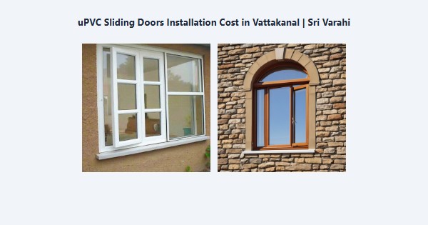 Top uPVC Sliding Doors Installation Cost in Vattakanal, Kodaikanal | Sri Varahi