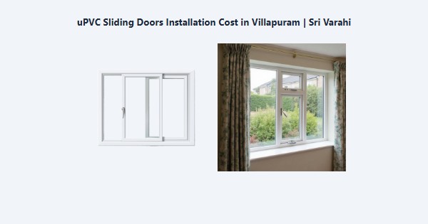 Top uPVC Sliding Doors Installation Cost in Villapuram, Madurai | Sri Varahi