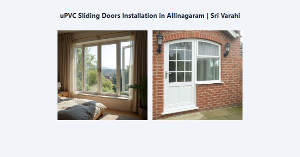 Top uPVC Sliding Doors Installation in Allinagaram, Theni | Sri Varahi