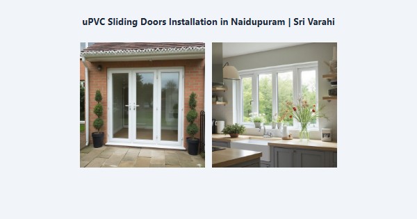 Top uPVC Sliding Doors Installation in Naidupuram, Kodaikanal | Sri Varahi