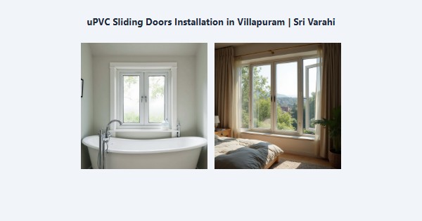 Top uPVC Sliding Doors Installation in Villapuram, Madurai | Sri Varahi