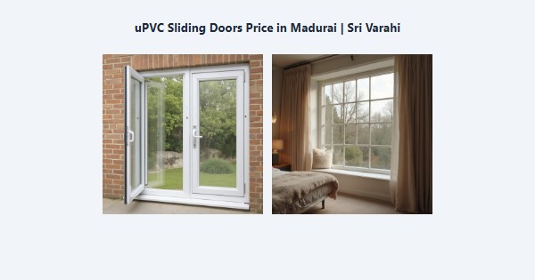 Top uPVC Sliding Doors Price in Madurai | Sri Varahi
