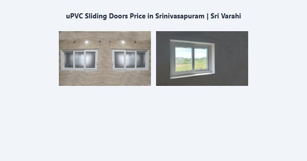 Top uPVC Sliding Doors Price in Srinivasapuram, Kodaikanal | Sri Varahi