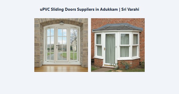 Top uPVC Sliding Doors Suppliers in Adukkam, Kodaikanal | Sri Varahi