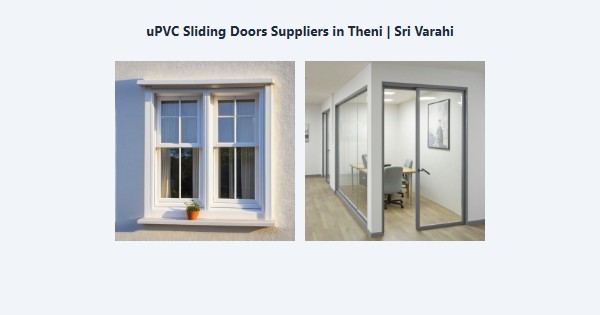 Top uPVC Sliding Doors Suppliers in Theni | Sri Varahi