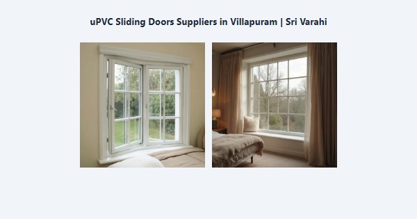 Top uPVC Sliding Doors Suppliers in Villapuram, Madurai | Sri Varahi