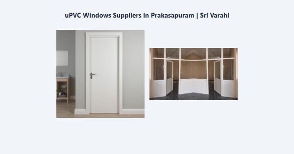 Top uPVC Windows Suppliers in Prakasapuram, Kodaikanal | Sri Varahi