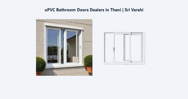 uPVC Bathroom Doors Dealers in Theni | Sri Varahi