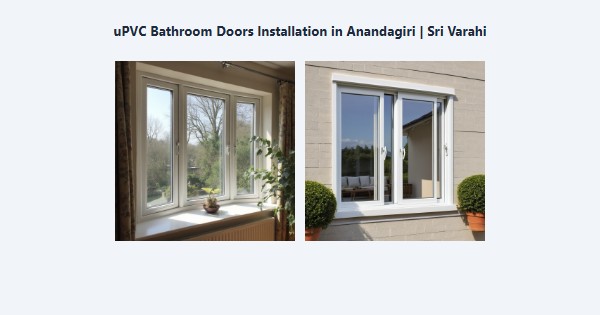 uPVC Bathroom Doors Installation in Anandagiri, Kodaikanal | Sri Varahi
