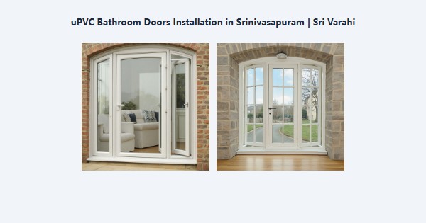 uPVC Bathroom Doors Installation in Srinivasapuram, Kodaikanal | Sri Varahi