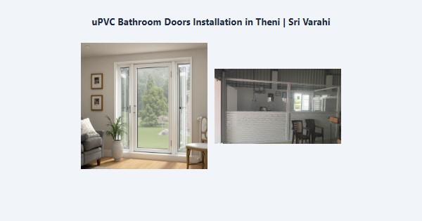 uPVC Bathroom Doors Installation in Theni | Sri Varahi
