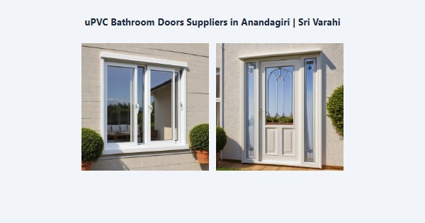uPVC Bathroom Doors Suppliers in Anandagiri, Kodaikanal | Sri Varahi