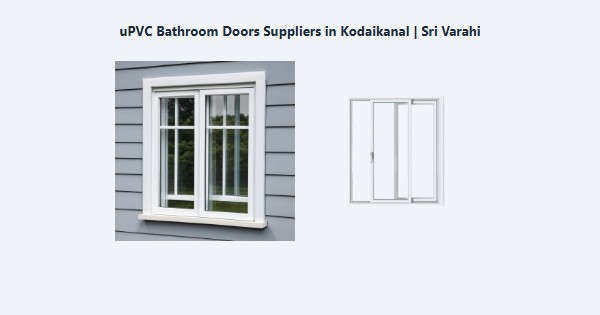 uPVC Bathroom Doors Suppliers in Kodaikanal | Sri Varahi