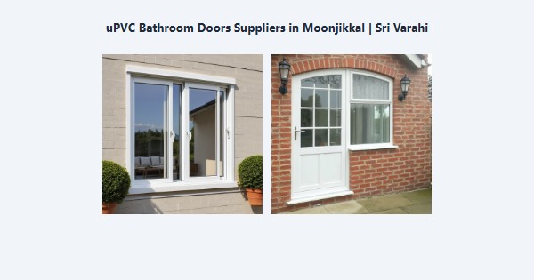 uPVC Bathroom Doors Suppliers in Moonjikkal, Kodaikanal | Sri Varahi