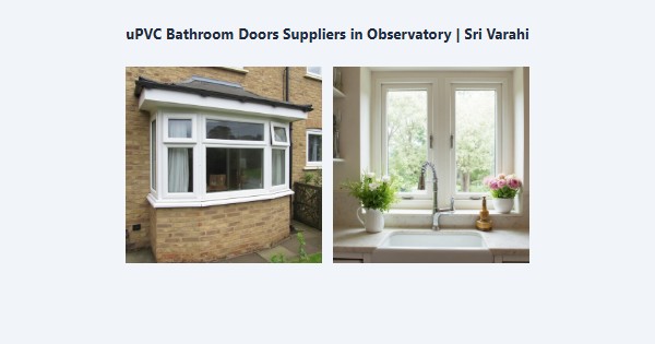 uPVC Bathroom Doors Suppliers in Observatory, Kodaikanal | Sri Varahi