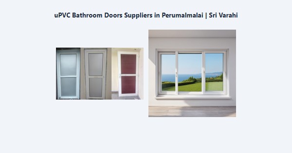 uPVC Bathroom Doors Suppliers in Perumalmalai, Kodaikanal | Sri Varahi