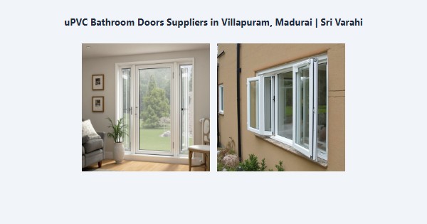 uPVC Bathroom Doors Suppliers in Villapuram, Madurai | Sri Varahi