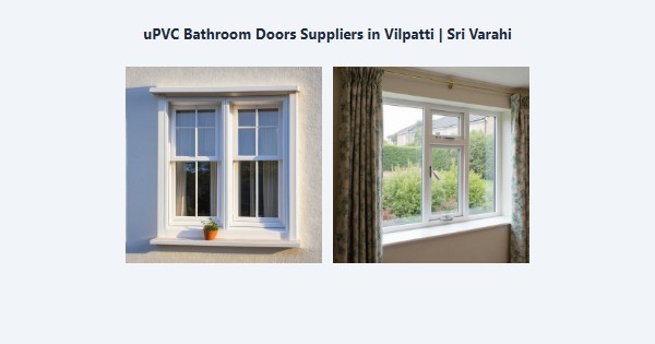 uPVC Bathroom Doors Suppliers in Vilpatti, Kodaikanal | Sri Varahi