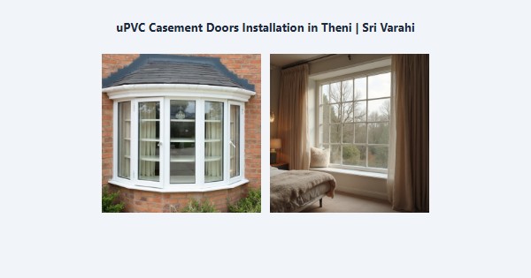 uPVC Casement Doors Installation in Theni | Sri Varahi