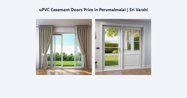 uPVC Casement Doors Price in Perumalmalai, Kodaikanal | Sri Varahi