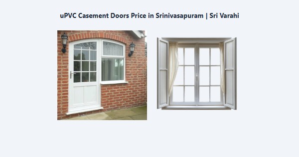 uPVC Casement Doors Price in Srinivasapuram, Kodaikanal | Sri Varahi
