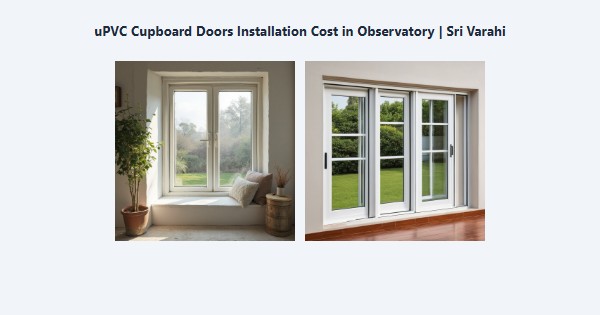 uPVC Cupboard Doors Installation Cost in Observatory, Kodaikanal | Sri Varahi