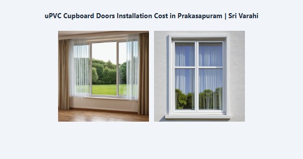 uPVC Cupboard Doors Installation Cost in Prakasapuram, Kodaikanal | Sri Varahi