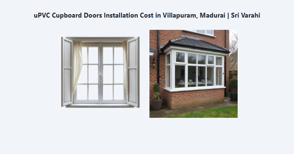 uPVC Cupboard Doors Installation Cost in Villapuram, Madurai | Sri Varahi
