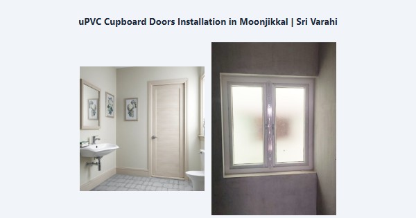 uPVC Cupboard Doors Installation in Moonjikkal, Kodaikanal | Sri Varahi