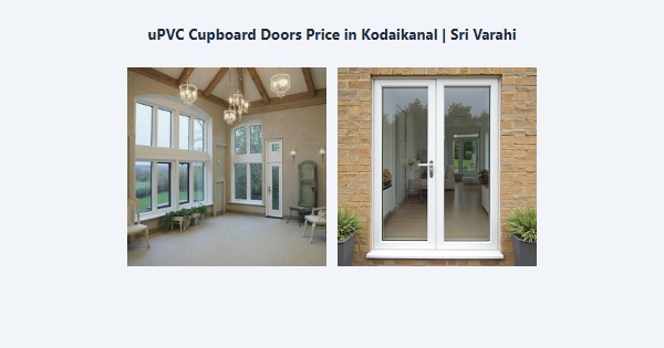 uPVC Cupboard Doors Price in Kodaikanal | Sri Varahi