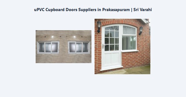 uPVC Cupboard Doors Suppliers in Prakasapuram, Kodaikanal | Sri Varahi