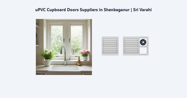 uPVC Cupboard Doors Suppliers in Shenbaganur, Kodaikanal | Sri Varahi