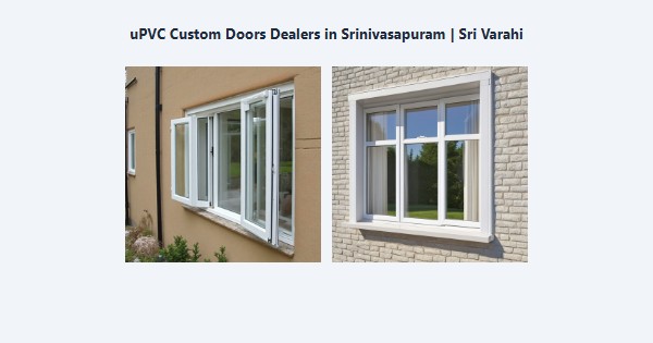 uPVC Custom Doors Dealers in Srinivasapuram, Kodaikanal | Sri Varahi